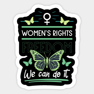 women's rights freedom we can do it 03 Sticker